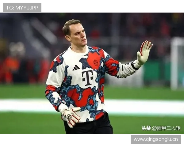 诺伊尔如何重塑现代门将角色